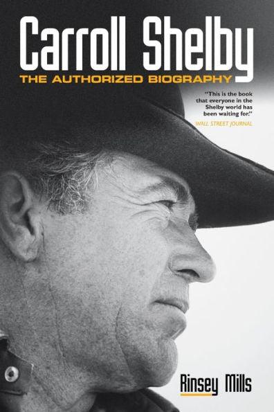 Carroll Shelby: The Authorized Biography - Paperback | Diverse Reads