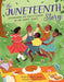 The Juneteenth Story: Celebrating the End of Slavery in the United States - Paperback | Diverse Reads