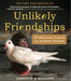 Unlikely Friendships: 47 Remarkable Stories from the Animal Kingdom - Paperback | Diverse Reads