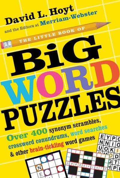 The Little Book of Big Word Puzzles: Over 400 Synonym Scrambles, Crossword Conundrums, Word Searches & Other Brain-Tickling Word Games - Paperback | Diverse Reads