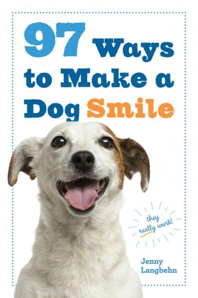 97 Ways to Make a Dog Smile - Paperback | Diverse Reads