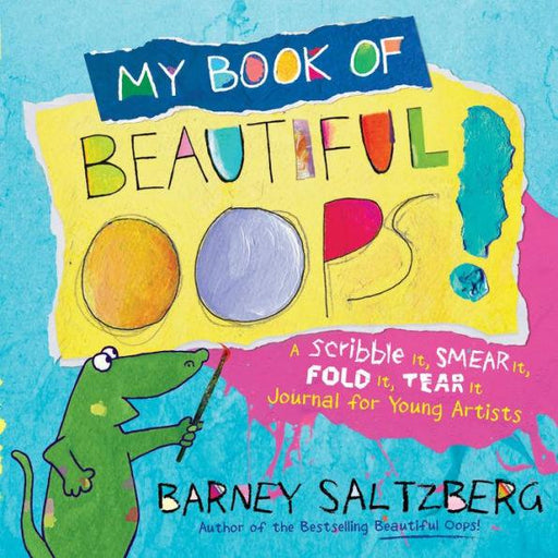 My Book of Beautiful Oops!: A Scribble It, Smear It, Fold It, Tear It Journal for Young Artists - Hardcover | Diverse Reads