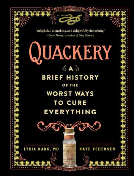 Quackery: A Brief History of the Worst Ways to Cure Everything - Hardcover | Diverse Reads
