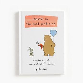 Lobster Is the Best Medicine: A Collection of Comics About Friendship - Hardcover | Diverse Reads