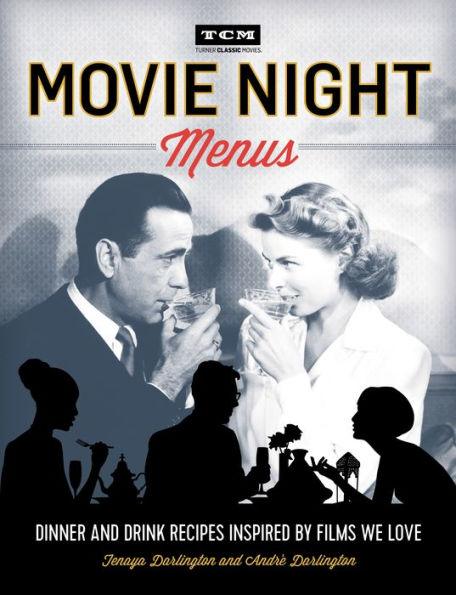 Movie Night Menus: Dinner and Drink Recipes Inspired by the Films We Love - Paperback | Diverse Reads