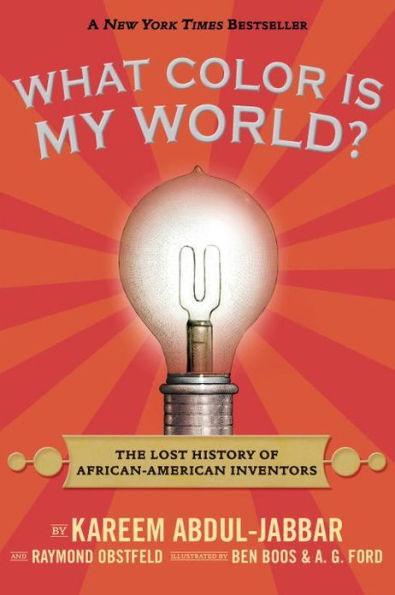 What Color Is My World?: The Lost History of African-American Inventors -  | Diverse Reads