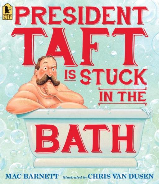 President Taft Is Stuck in the Bath - Paperback | Diverse Reads