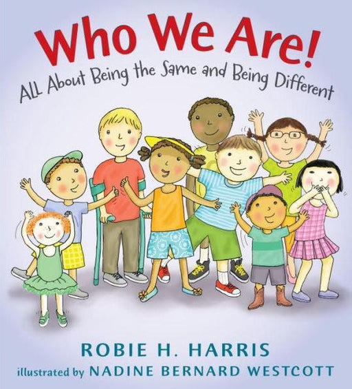 Who We Are!: All About Being the Same and Being Different - Hardcover | Diverse Reads
