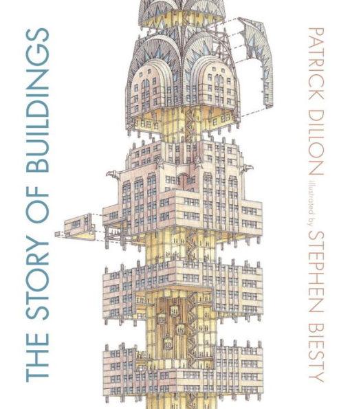 The Story of Buildings: From the Pyramids to the Sydney Opera House and Beyond - Hardcover | Diverse Reads