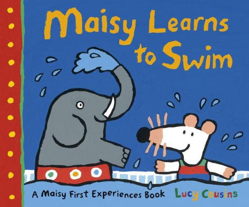 Maisy Learns to Swim: A Maisy First Experiences Book - Paperback | Diverse Reads
