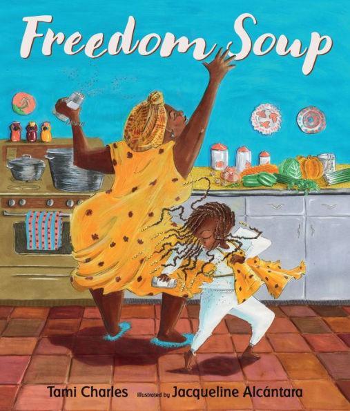 Freedom Soup - Hardcover | Diverse Reads