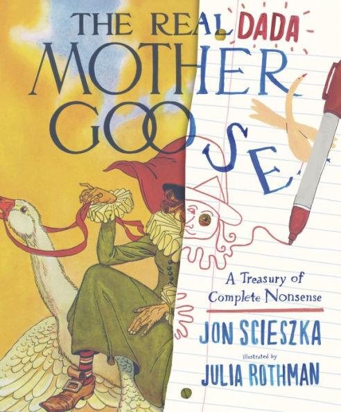The Real Dada Mother Goose: A Treasury of Complete Nonsense - Hardcover | Diverse Reads
