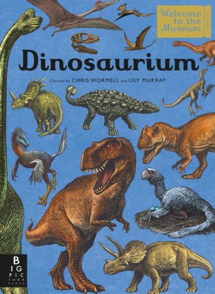 Dinosaurium (Welcome to the Museum Series) - Hardcover | Diverse Reads