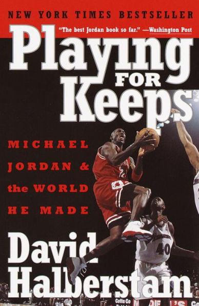 Playing for Keeps: Michael Jordan and the World He Made - Paperback | Diverse Reads