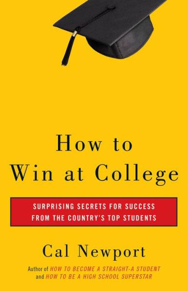 How to Win at College: Surprising Secrets for Success from the Country's Top Students - Paperback | Diverse Reads