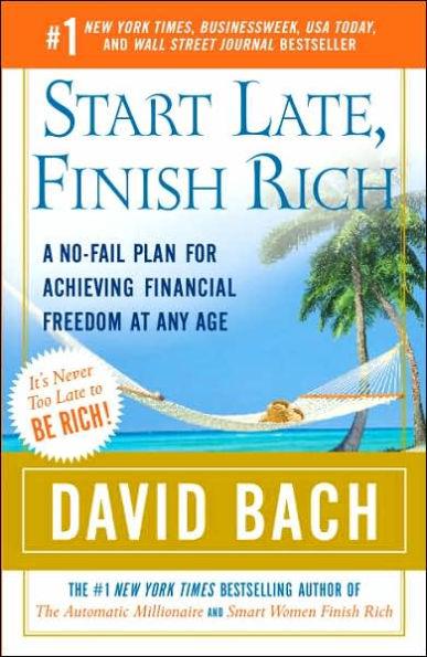 Start Late, Finish Rich: A No-Fail Plan for Achieving Financial Freedom at Any Age - Paperback | Diverse Reads