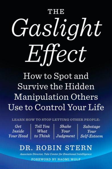 The Gaslight Effect: How to Spot and Survive the Hidden Manipulation Others Use to Control Your Life - Paperback | Diverse Reads