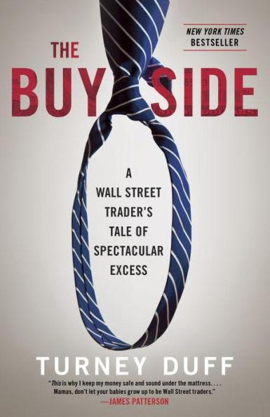The Buy Side: A Wall Street Trader's Tale of Spectacular Excess - Paperback | Diverse Reads
