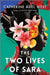 The Two Lives of Sara: A Novel - Paperback(First Time Trade) | Diverse Reads