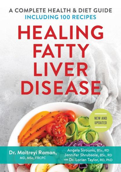 Healing Fatty Liver Disease: A Complete Health and Diet Guide, Including 100 Recipes - Paperback | Diverse Reads