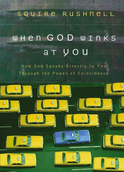 When God Winks at You: How God Speaks Directly to You Through the Power of Coincidence - Hardcover | Diverse Reads
