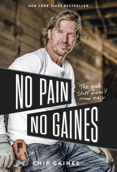 No Pain, No Gaines: The Good Stuff Doesn't Come Easy - Hardcover | Diverse Reads