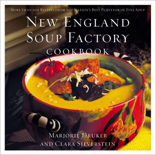 New England Soup Factory Cookbook: More Than 100 Recipes from the Nation's Best Purveyor of Fine Soup - Paperback | Diverse Reads