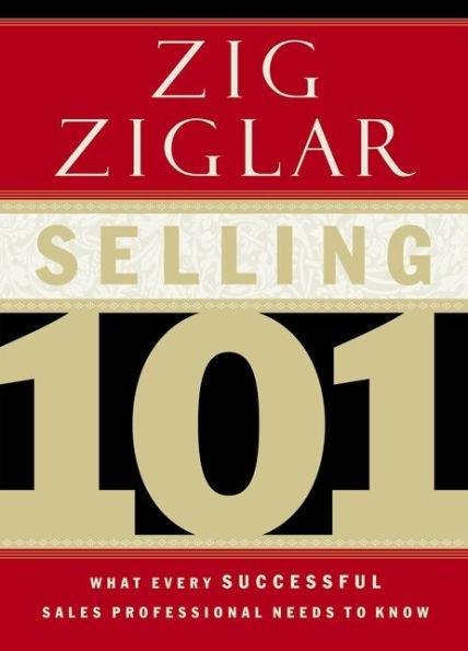 Selling 101: What Every Successful Sales Professional Needs to Know - Hardcover | Diverse Reads