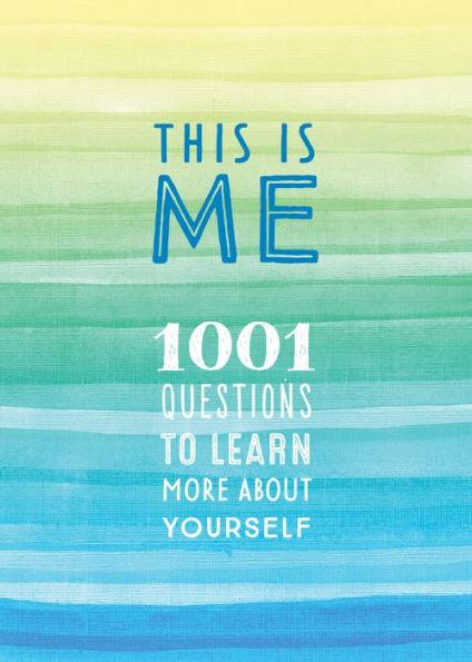 This is Me: 1001 Questions to Learn More About Yourself - Paperback | Diverse Reads