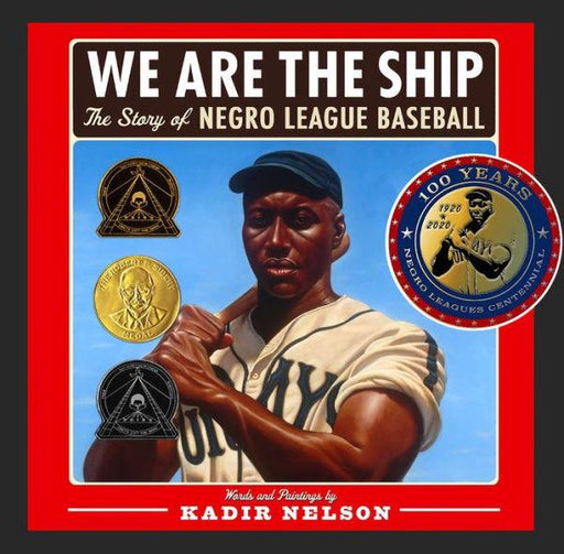 We Are the Ship: The Story of Negro League Baseball - Hardcover | Diverse Reads