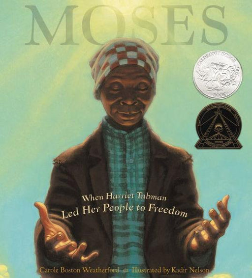Moses: When Harriet Tubman Led Her People to Freedom - Hardcover | Diverse Reads