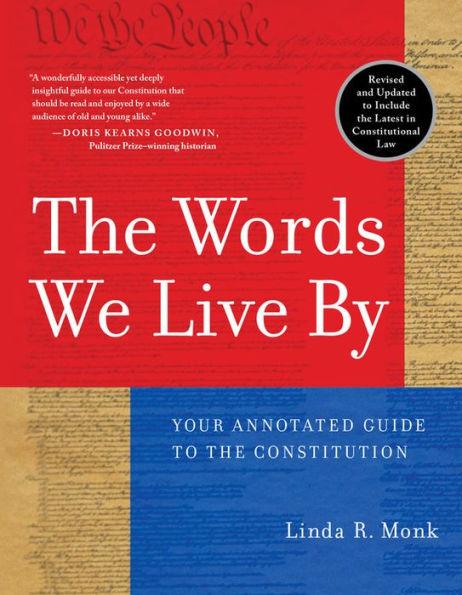 The Words We Live By: Your Annotated Guide to the Constitution - Paperback | Diverse Reads