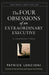 The Four Obsessions of an Extraordinary Executive: A Leadership Fable / Edition 1 - Hardcover | Diverse Reads