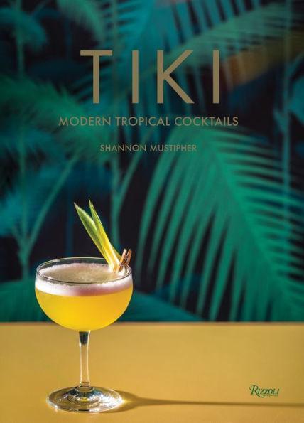 Tiki: Modern Tropical Cocktails -  | Diverse Reads