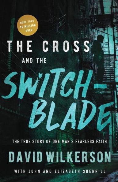 The Cross and the Switchblade: The True Story of One Man's Fearless Faith - Paperback | Diverse Reads