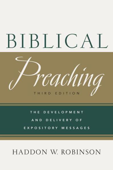 Biblical Preaching: The Development and Delivery of Expository Messages / Edition 3 - Hardcover | Diverse Reads