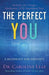 The Perfect You: A Blueprint for Identity - Paperback | Diverse Reads