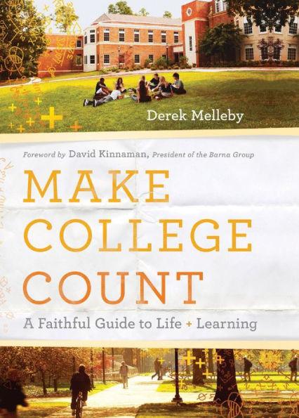 Make College Count: A Faithful Guide to Life and Learning - Paperback | Diverse Reads