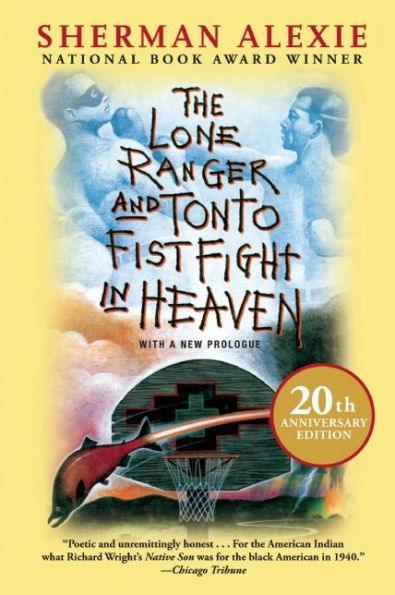 The Lone Ranger and Tonto Fistfight in Heaven (20th Anniversary Edition) - Diverse Reads