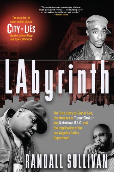 LAbyrinth: The True Story of City of Lies, the Murders of Tupac Shakur and Notorious B.I.G. and the Implication of the Los Angeles Police Department - Paperback | Diverse Reads