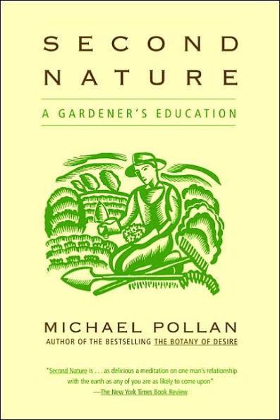 Second Nature: A Gardener's Education - Paperback | Diverse Reads