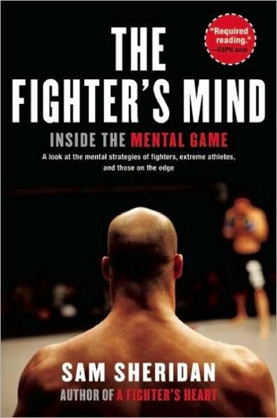 The Fighter's Mind: Inside the Mental Game - Paperback | Diverse Reads