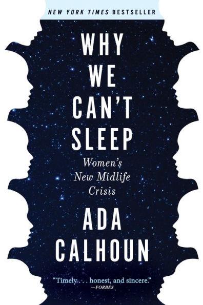 Why We Can't Sleep: Women's New Midlife Crisis - Paperback | Diverse Reads