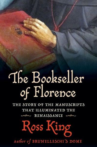 The Bookseller of Florence: The Story of the Manuscripts That Illuminated the Renaissance - Paperback | Diverse Reads