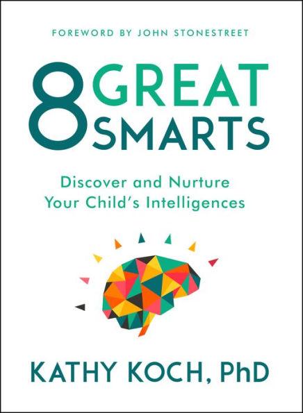 8 Great Smarts: Discover and Nurture Your Child's Intelligences - Paperback | Diverse Reads