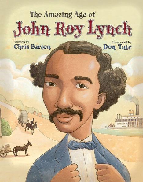 The Amazing Age of John Roy Lynch - Hardcover | Diverse Reads