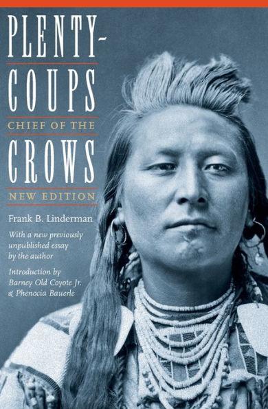 Plenty-coups: Chief of the Crows (Second Edition) / Edition 1