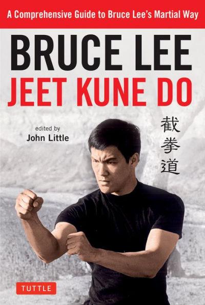 Jeet Kune Do: A Comprehensive Guide to Bruce Lee's Martial Way - Paperback | Diverse Reads