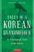 Tales of a Korean Grandmother: 32 Traditional Tales from Korea - Paperback | Diverse Reads