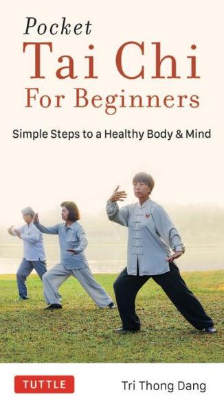Pocket Tai Chi for Beginners: Simple Steps to a Healthy Body & Mind - Paperback | Diverse Reads